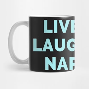 Live Laugh Nap - Black And Blue Simple Font - Funny Meme Sarcastic Satire Mug